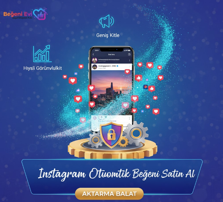Instagram otomatik beğeni satın al