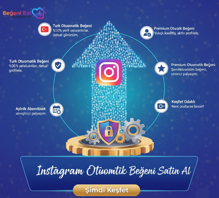 otomatik beğeni özellikleri