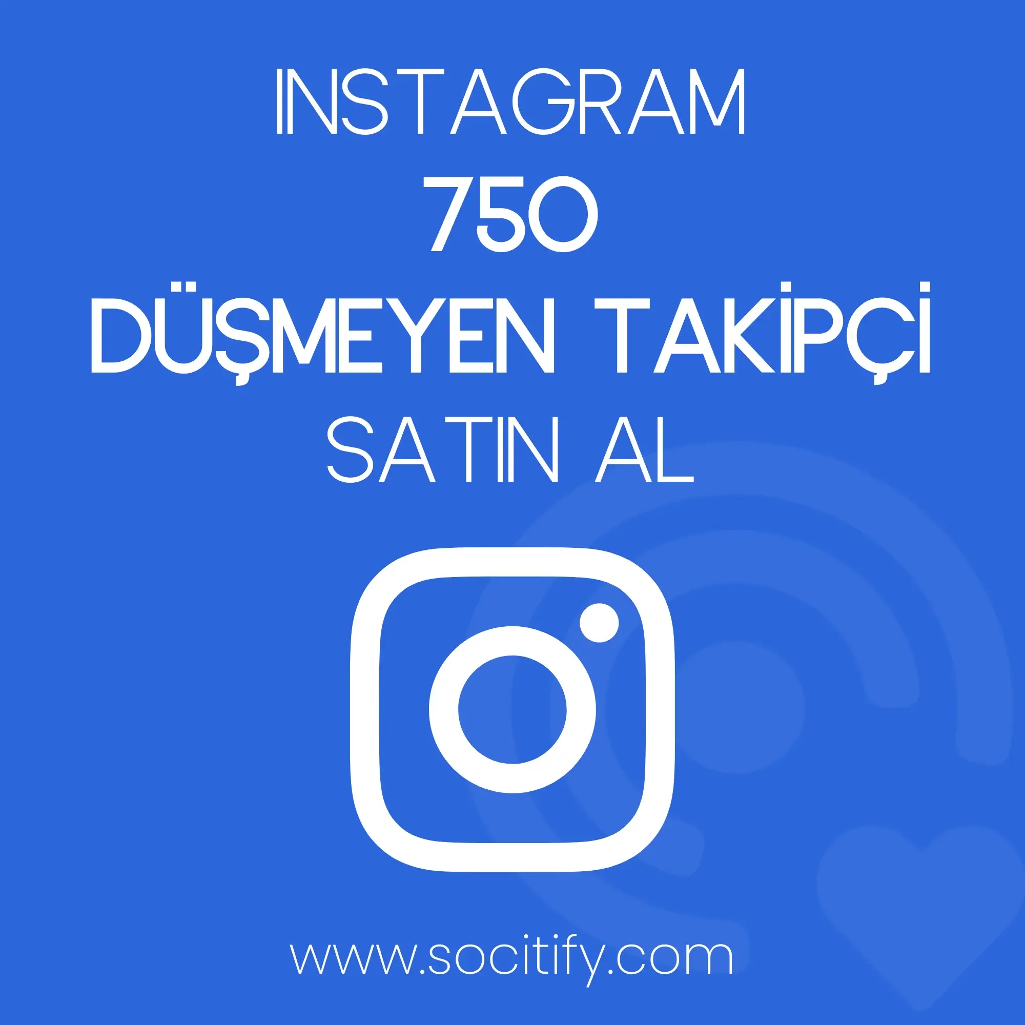 Instagram 750 Düşmeyen Takipçi