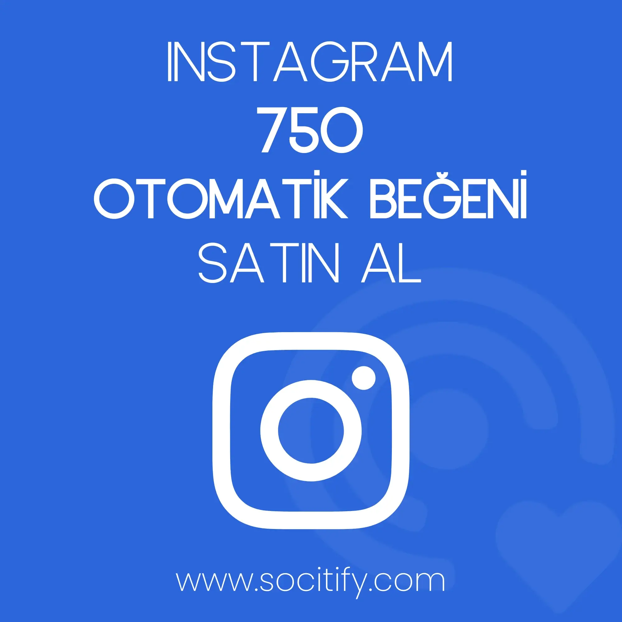 Instagram 750 Otomatik Beğeni