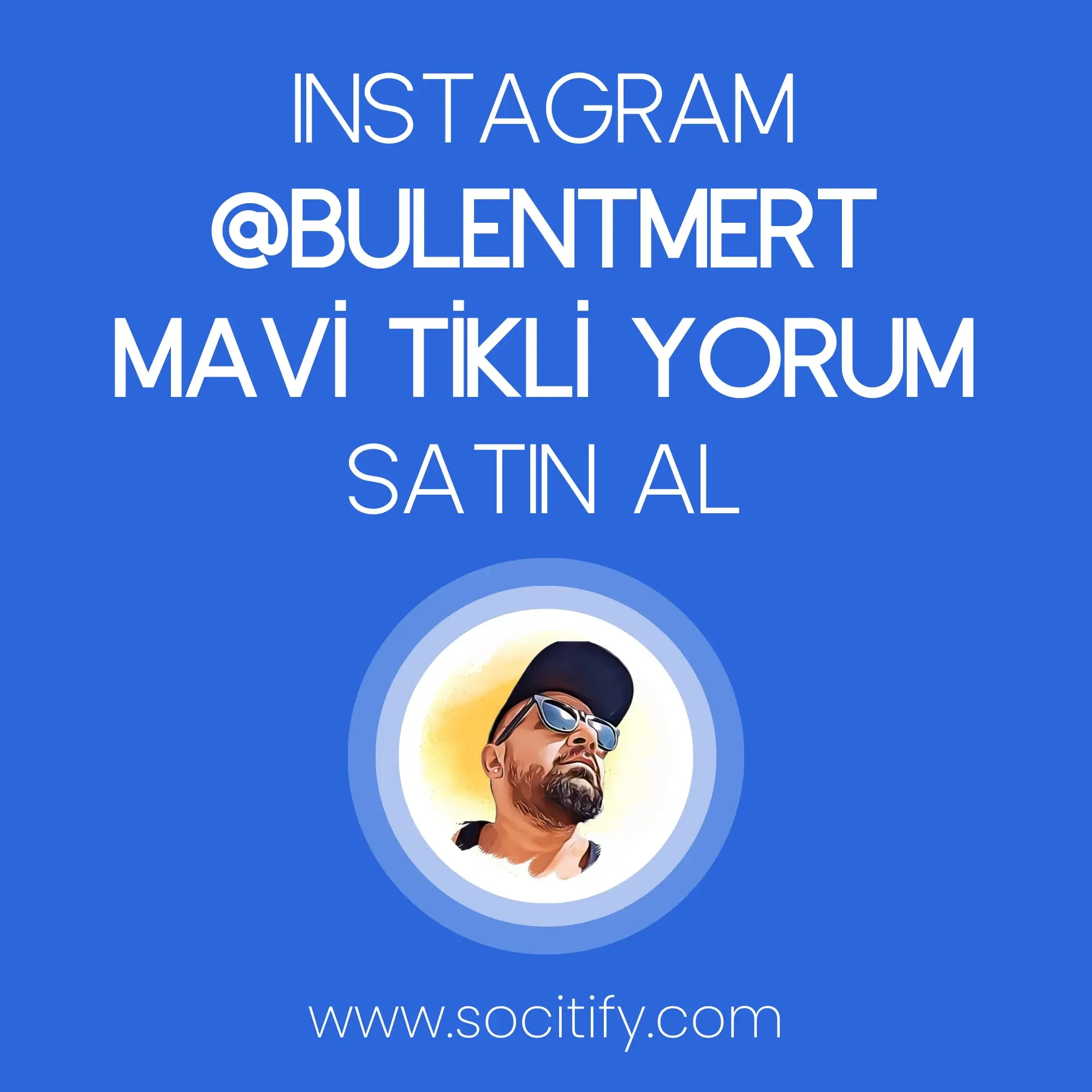 Instagram @bulentmert Mavi Tikli Yorum