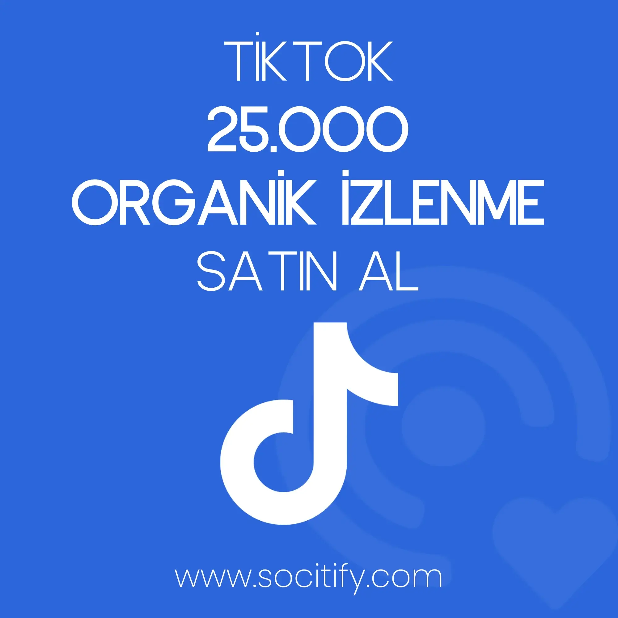Tiktok 25.000 İzlenme