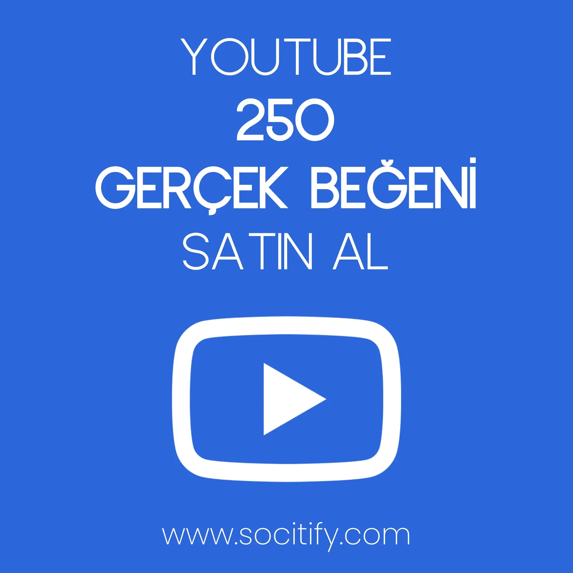 Youtube 250 Beğeni
