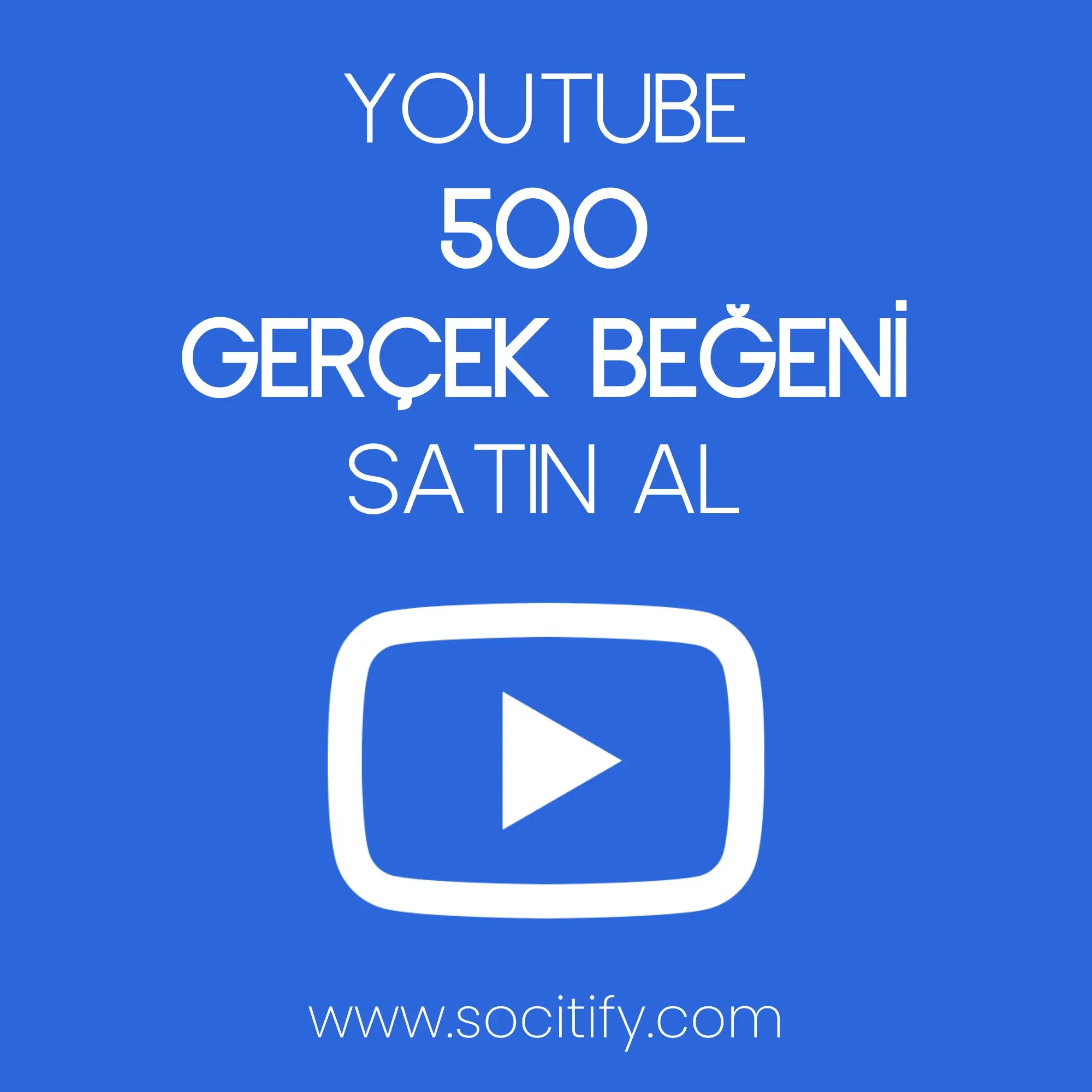 Youtube 500 Beğeni