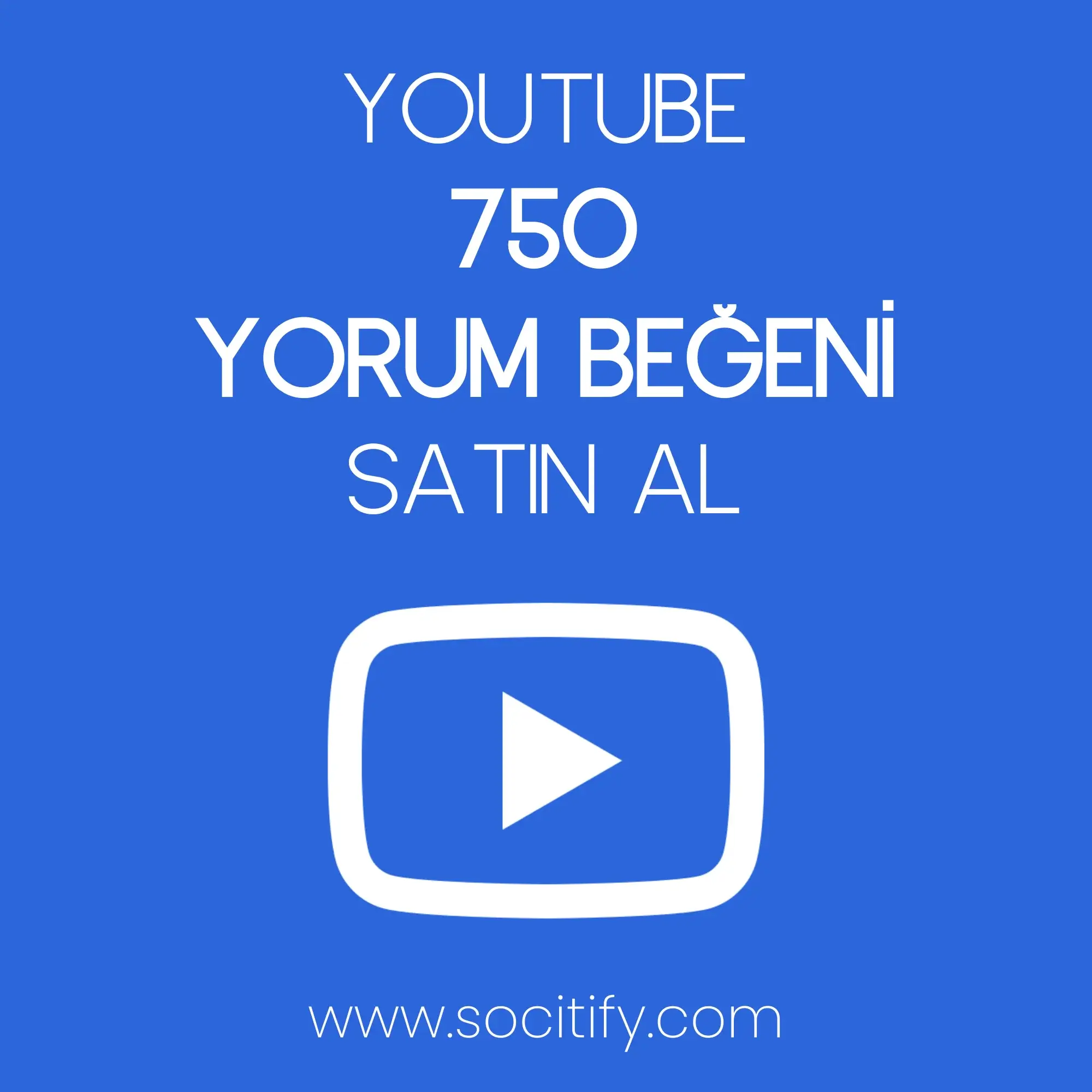 Youtube 750 Yorum Beğeni