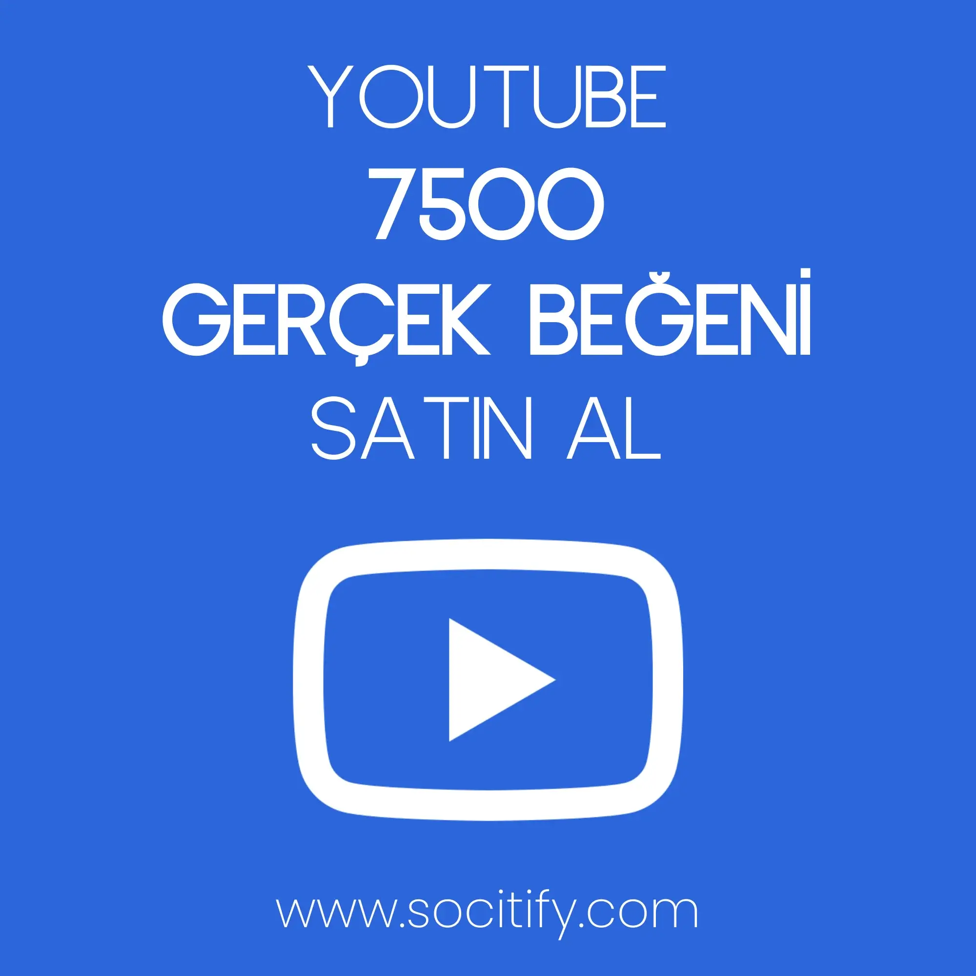 Youtube 7500 Beğeni